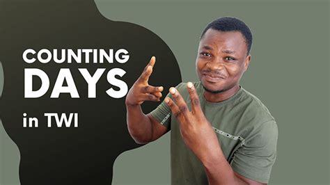 How to Count Days in Twi .